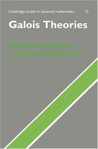 Galois Theories (Cambridge Studies in Advanced Mathematics)