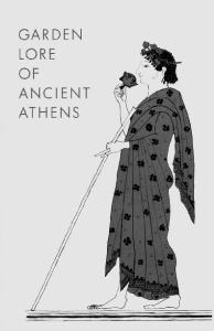 Garden Lore of Ancient Athens (Agora Picture Book #8)
