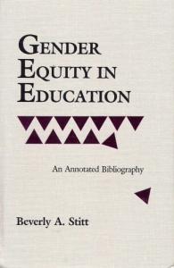 Gender Equity in Education: An Annotated Bibliography