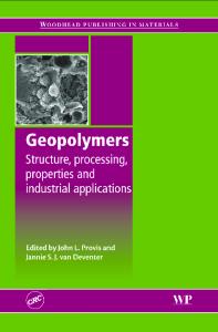 Geopolymers: Structures, Processing, Properties and Industrial Applications