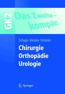 GK2 Komapkt - Das Zweite, Chirurgie, Orthopädie, Urologie