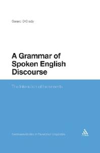 Grammar of Spoken English Discourse: The Intonation of Increments