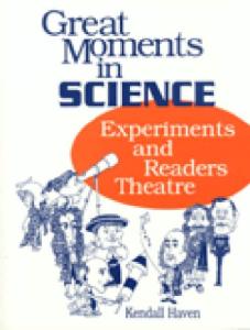 Great Moments in Science: Experiments and Readers Theatre