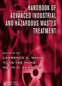 Handbook of Industrial and Hazardous Wastes Treatment, Volume II
