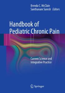 Handbook of Pediatric Chronic Pain: Current Science and Integrative Practice (Perspectives on Pain in Psychology)