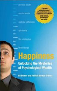 Happiness: unlocking the mysteries of psychological wealth
