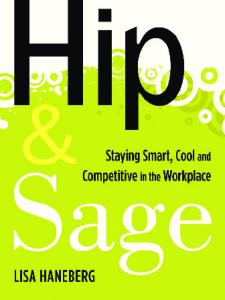 Hip and Sage: Staying Smart, Cool and Competitive in the Workplace