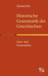 Historische Grammatik des Griechischen, 2. Auflage
