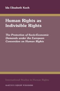 Human Rights as Indivisible Rights (International Studies in Human Rights)