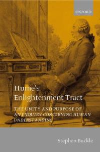 Hume's Enlightenment Tract: The Unity and Purpose of An Enquiry concerning Human Understanding