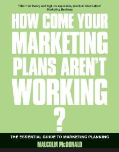 If You're so Brillant... How Come Your Marketing Plans aren't Working?