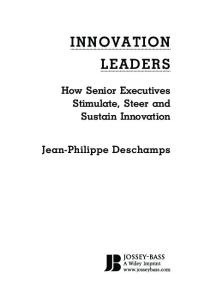 Innovation Leaders: How Senior Executives Stimulate, Steer and Sustain Innovation