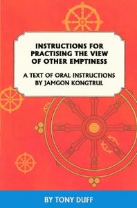 Instructions for Practising the View of Other Emptiness - A Text of Oral Instructions by Jamgon Kongtrul