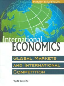 International Economics: Global Markets and International Competition