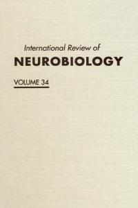 International Review of Neurobiology Volume 34