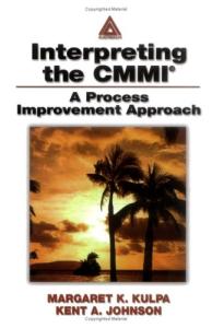Interpreting the CMMI: A Process Improvement Approach