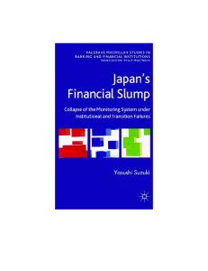 Japan's Financial Slump: Collapse of the Monitoring System under Institutional and Transition Failures (Palgrave Macmillan Studies in Banking and Financial Institutions)