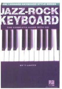 Jazz-Rock Keyboard: The Complete Guide with CD! (Hal Leonard Keyboard Style)