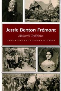 Jessie Benton Fremont: Missouri's Trailblazer (Missouri Heritage Readers)