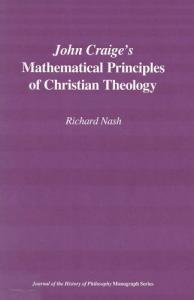 John Craige's Mathematical Principles of Christian Theology (Journal of the History of Philosphy)