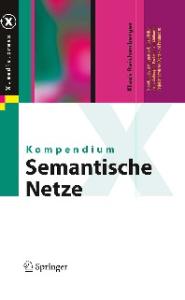 Kompendium semantische Netze: Konzepte, Technologie, Modellierung (X.media.press)