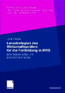 Lernstrategien des Wirtschaftsprüfers für die Fortbildung in IFRS: Eine theoretische und empirische Analyse
