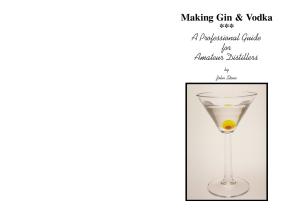 Making Gin and Vodka: A Professional Guide to Amateur Distillers