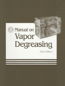 Manual on Vapor Degreasing (Astm Manual Series)