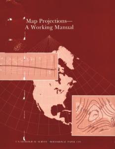 Map Projections - A Working Manual (U.S. Geological Survey Professional Paper 1395)
