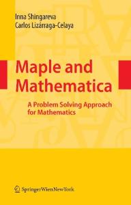 Maple and Mathematica A Problem Solving Approach for Mathematics