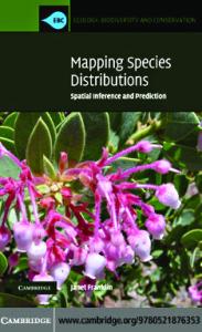 Mapping Species Distributions: Spatial Inference and Prediction (Ecology, Biodiversity and Conservation)