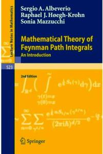 Mathematical Theory of Feynman Path Integrals