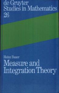 Measure and Integration Theory (De Gruyter Studies in Mathematics)