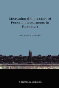 Measuring the Impacts of Federal Investments in Research: A Workshop Summary