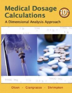 Medical Dosage Calculations: A Dimensional Analysis Approach, 10th Edition