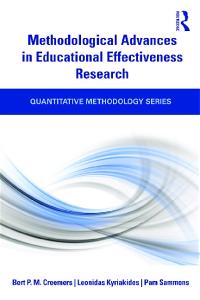 Methodological Advances in Educational Effectiveness Research (Quantitative Methodology Series)