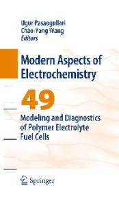 Modeling and Diagnostics of Polymer Electrolyte Fuel Cells (Modern Aspects of Electrochemistry)