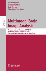Multimodal Brain Image Analysis (Lecture Notes in Computer Science)