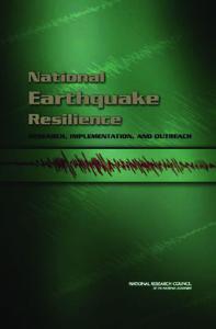 National Earthquake Resilience: Research, Implementation, and Outreach