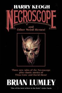 Necroscope and Other Weird Heroes!