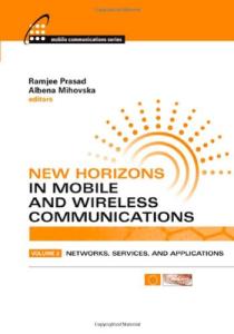 New Horizons in Mobile and Wireless Communications: Networks, Services and Applications (Artech House Universal Personal Communications)