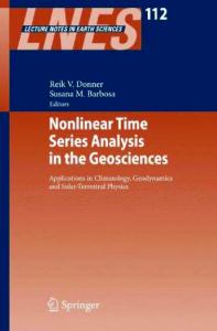 Nonlinear Time Series Analysis in the Geosciences Applications in Climatology Geodynamics and So