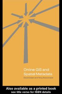Online GIS and Spatial Metadata (Geographic Information Systems Workshop)