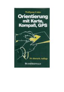 Orientierung mit Karte, Kompaß, GPS