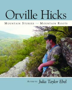 Orville Hicks: Mountain Stories, Mountain Roots