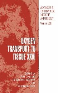 Oxygen Transport to Tissue XXVI (Advances in Experimental Medicine and Biology Vol 566)