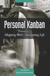 Personal Kanban: Mapping Work, Navigating Life