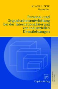 Personal- und Organisationsentwicklung bei der Internationalisierung von industriellen Dienstleistungen (German Edition)