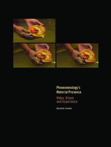 Phenomenology's Material Presence: Video, Vision and Experience
