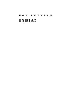Pop Culture India!: Media, Arts, and Lifestyle (Popular Culture in the Contemporary World)
